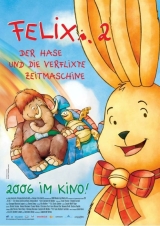Filmplakat Mein erster Kinobesuch - Felix 2 - Der Hase und die verflixte Zeitmaschine