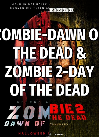 Filmplakat ZOMBIE-DAWN OF THE DEAD & ZOMBIE 2-DAY OF THE DEAD