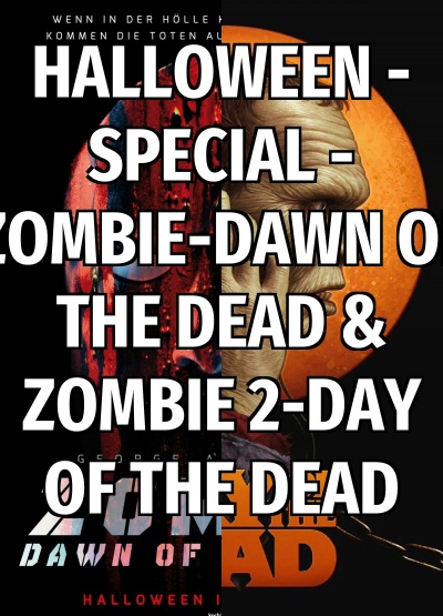 Filmplakat HALLOWEEN - SPECIAL - ZOMBIE-DAWN OF THE DEAD & ZOMBIE 2-DAY OF THE DEAD
